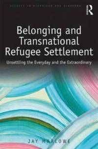 Belonging and Transnational Refugee Settlement av Jay (University of Auckland Marlowe