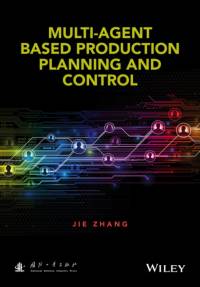 Multi-Agent-Based Production Planning and Control av Jie Zhang