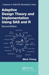 Adaptive Design Theory and Implementation Using SAS and R av Mark Chang
