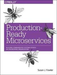 Production–Ready Microservices av Susan Fowler