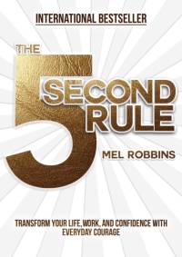 The 5 Second Rule av Mel Robbins