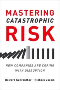 Mastering Catastrophic Risk av Howard Kunreuther