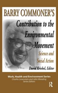 Barry Commoner's Contribution to the Environmental Movement av Mary Lee Dunn