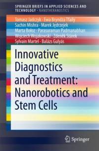 Innovative Diagnostics and Treatment: Nanorobotics and Stem Cells av Tomasz Jadczyk