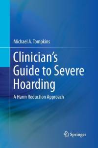 Clinician's Guide to Severe Hoarding av Michael A. Tompkins