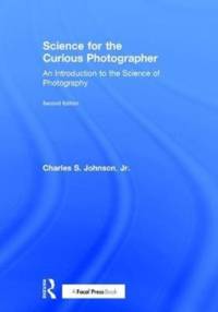Science for the Curious Photographer av Jr. Johnson