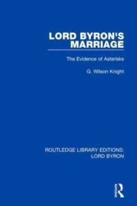 Lord Byron's Marriage av G. Wilson (University of Calgary Knight