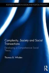 Complexity, Society and Social Transactions av Thomas (Massachusetts College of Liberal Arts Whalen