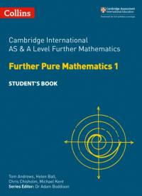 Cambridge International AS & A Level Further Mathematics Further Pure Mathematics 1 Student’s Book av Tom Andrews