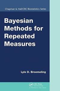 Bayesian Methods for Repeated Measures av Lyle D. (Broemeling and Associates Inc. Broemeling