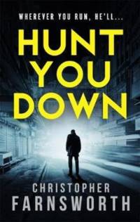 Hunt You Down av Christopher Farnsworth