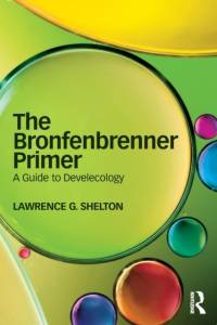 The Bronfenbrenner Primer av Lawrence G. (University of Vermont Shelton