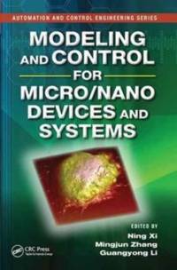Modeling and Control for Micro/Nano Devices and Systems av Ning XI