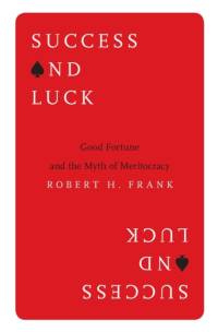 Success and Luck av Robert H. Frank