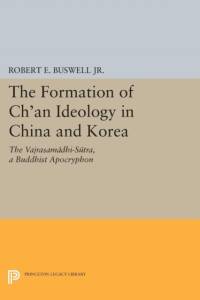The Formation of Ch'an Ideology in China and Korea av Robert E. Buswell