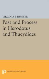 Past and Process in Herodotus and Thucydides av Virginia J. Hunter