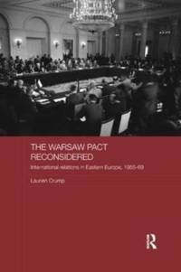 The Warsaw Pact Reconsidered av Laurien (University of Utrecht Crump