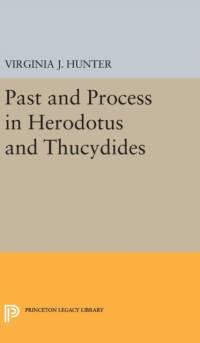 Past and Process in Herodotus and Thucydides av Virginia J. Hunter