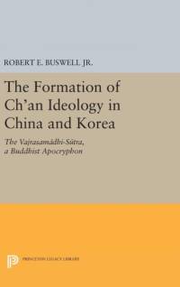 The Formation of Ch'an Ideology in China and Korea av Robert E. Buswell