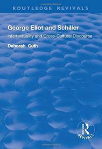 George Eliot and Schiller av Deborah Guth