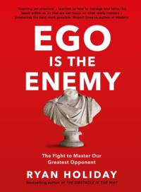 Ego is the Enemy av Ryan Holiday