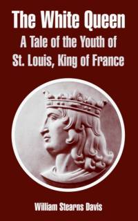 The White Queen av William Stearns Davis