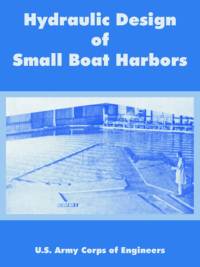 Hydraulic Design of Small Boat Harbors av U S Army Corps of Engineers