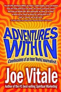 Adventures within: Confessions of an Inner World Journalist av Joe Vitale