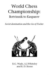 World Chess Championship: Botvinnik to Kasparov av Raymond Keene