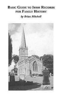 Basic Guide to Irish Records for Family History av Brian Mitchell