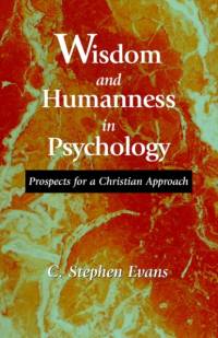Wisdom and Humanness in Psychology av C. Stephen Evans