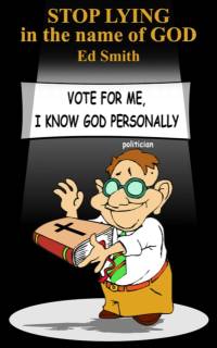 STOP LYING in the Name of GOD av Ed Smith