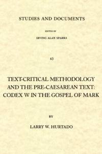 Text-critical Methodology and the Pre-Caesarean Text av Larry W. Hurtado