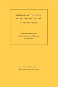 Dynamical Theories of Brownian Motion av Edward Nelson