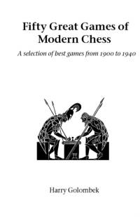 Fifty Great Games of Modern Chess av Harry Golombek