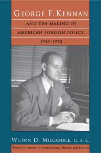 George F. Kennan and the Making of American Foreign Policy, 1947-1950 av C.S.C. Miscamble