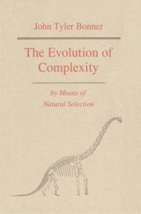The Evolution of Complexity by Means of Natural Selection av John Tyler Bonner