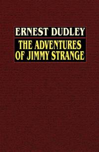 The Adventures of Jimmy Strange av Ernest Dudley