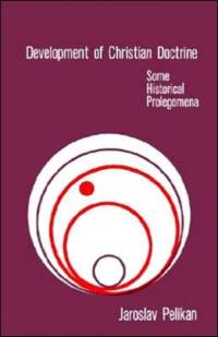 Development of Christian Doctrine av Jaroslav Pelikan