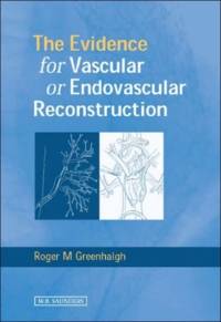 Evidence for Vascular or Endovascular Reconstruction av Peter Harris