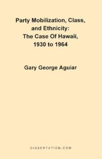 Party Mobilization, Class, and Ethnicity av Gary George Aguiar