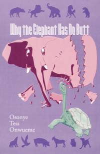 Why the Elephant Has No Butt av Osonye Tess Onwueme