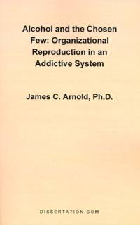Alcohol and the Chosen Few av James Charles Arnold