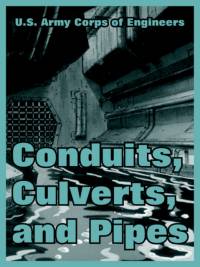 Conduits, Culverts, and Pipes av U S Army Corps of Engineers