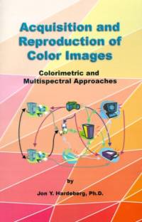Acquisition and Reproduction of Color Images av Jon Y Hardeberg