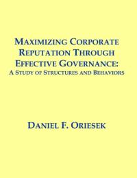 Maximizing Corporate Reputation Through Effective Governance av Daniel F Oriesek