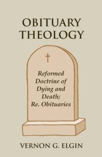 Obituary Theology av Vernon G Elgin
