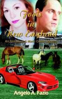 Fools in New England: an Alec Black & Marie Quilby Mystery av Angelo A. Fazio