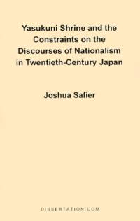 Yasukuni Shrine and the Constraints on the Discourses of Nationalism in Twentieth-century Japan av Joshua Safier