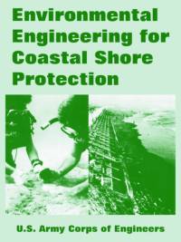 Environmental Engineering for Coastal Shore Protection av U S Army Corps of Engineers